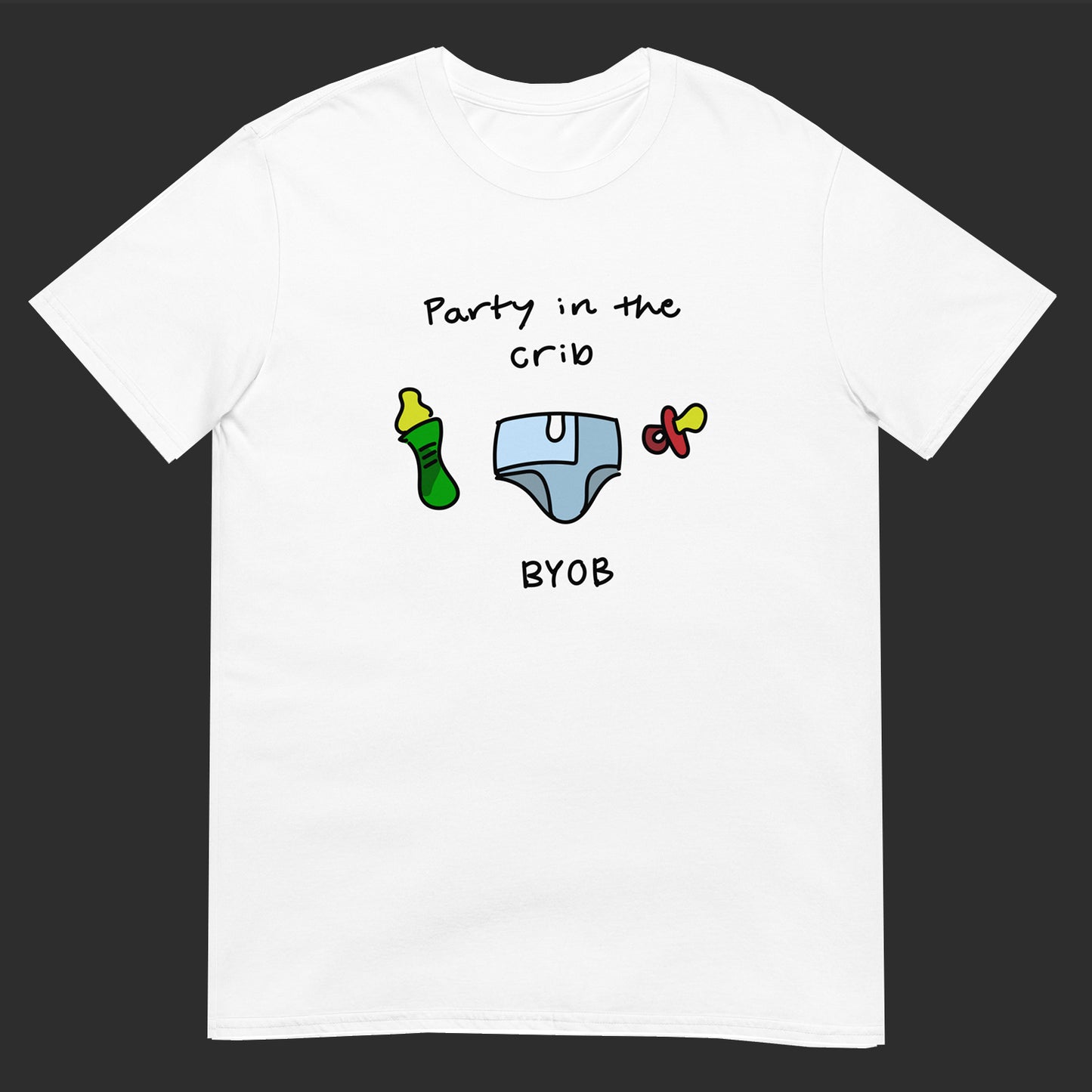 Party in the crib! - Short sleeve T-Shirt